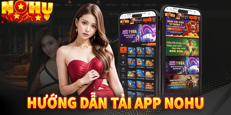 Hướng dẫn người chơi tải app nohu009 về máy