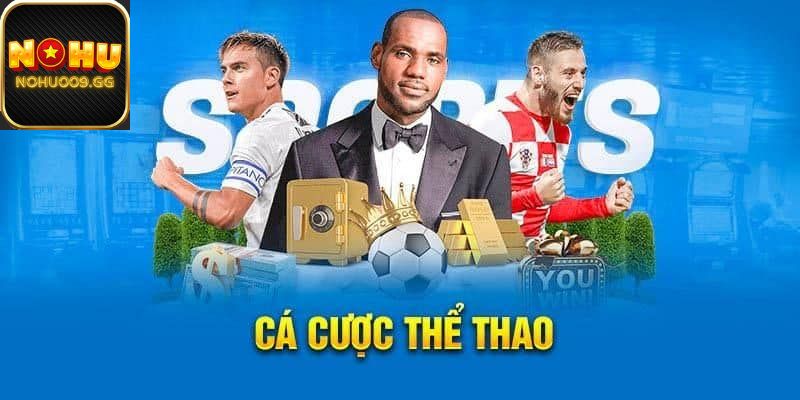 Cá cược thể thao tại nohu009